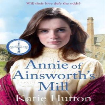 Annie of Ainsworths Mill by Katie Hutton Paperback Book 9781838775834