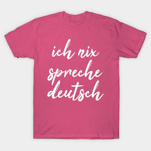 Women's Summer Fashion Clothing Tshirt Ich Nix Spreche Deutsch Print T
