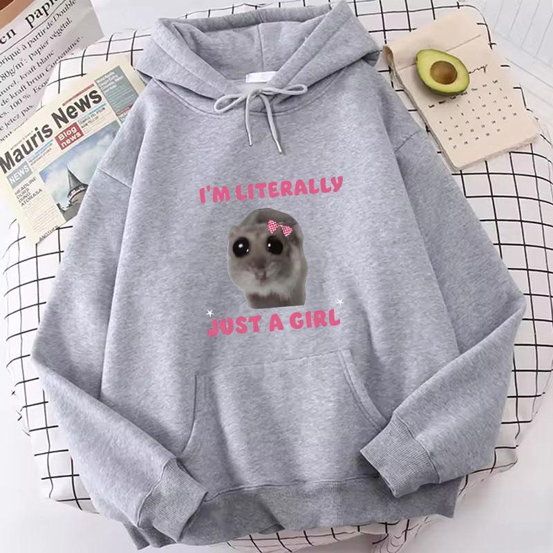 Funny I Am Literally Just A Girl Sad Hamster Hoodies Spring Autumn Winter Casual Hoodies Sweatshirts Men Women Cute Clothes