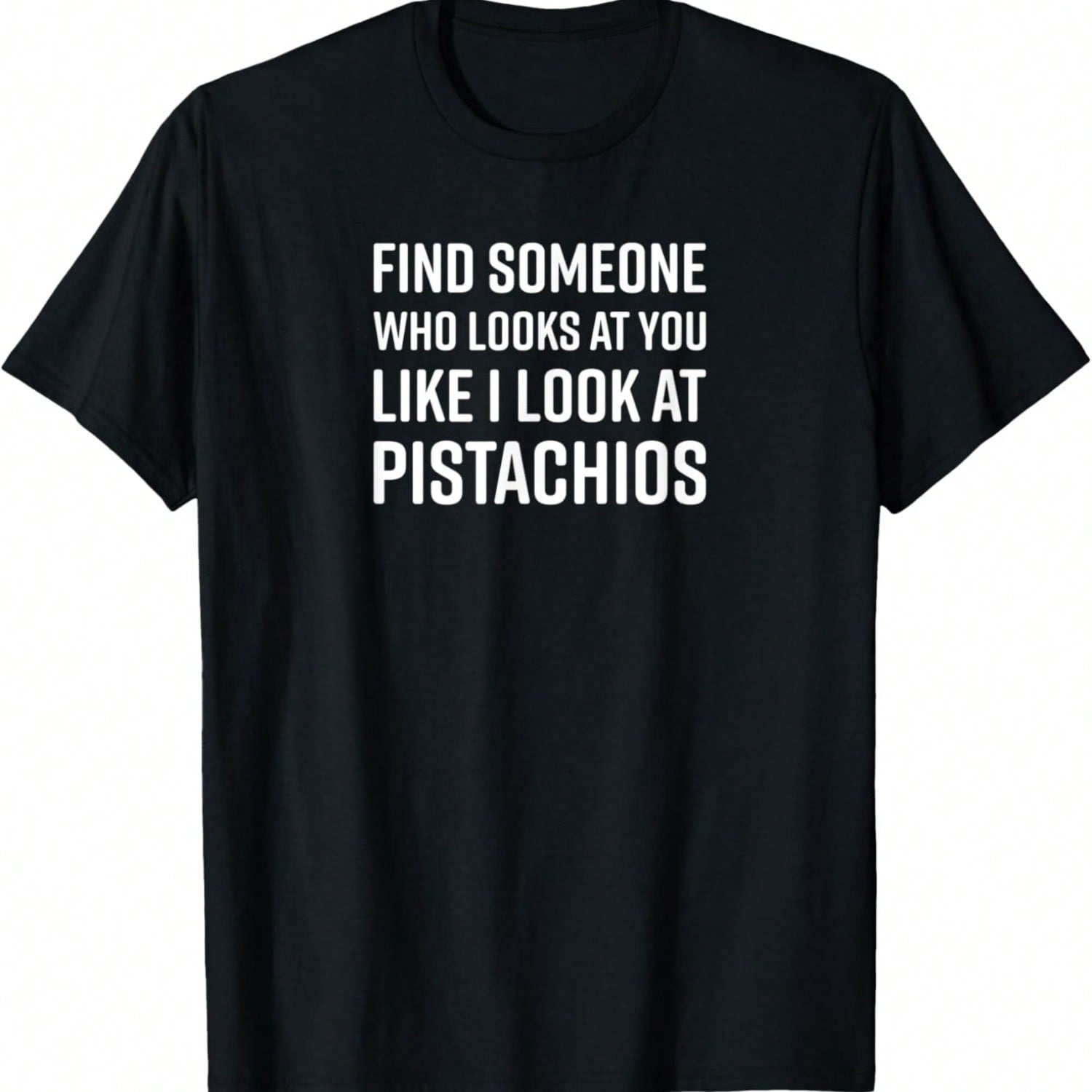 Find Someone Who Looks At You Like I Look At Deep Fried Food T-Shirt S разноцветный