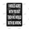 Funny Sarcastic Quote Vintage Retro Metal Tin Signs Man Cave Garage Home Wall Decor
