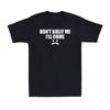 Don't Bully Me I'll Come Sarcastic Funny Against Bullying Saying Men's T-Shirt