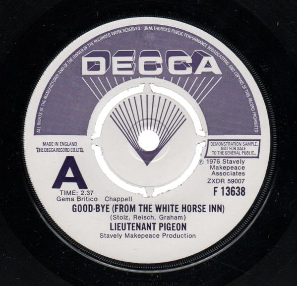 

7inch Record LIEUTENANT PIGEON GoodBye From The White Horse Inn F13638PROMO Decca 1976 UK Rock Used