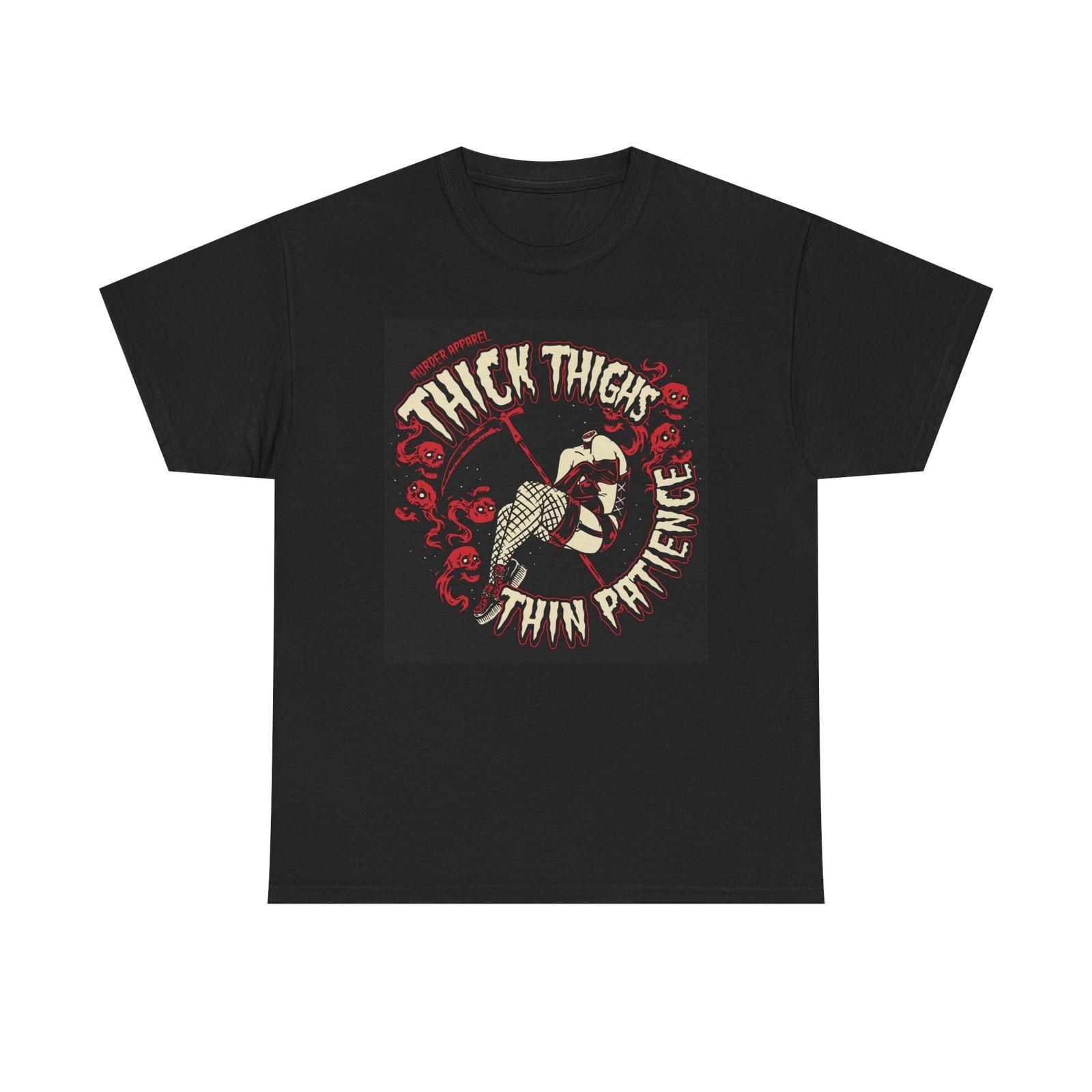 Thick Thighs Thin Patience Graphic T Shirt Unisex Heavy Cotton Tee S