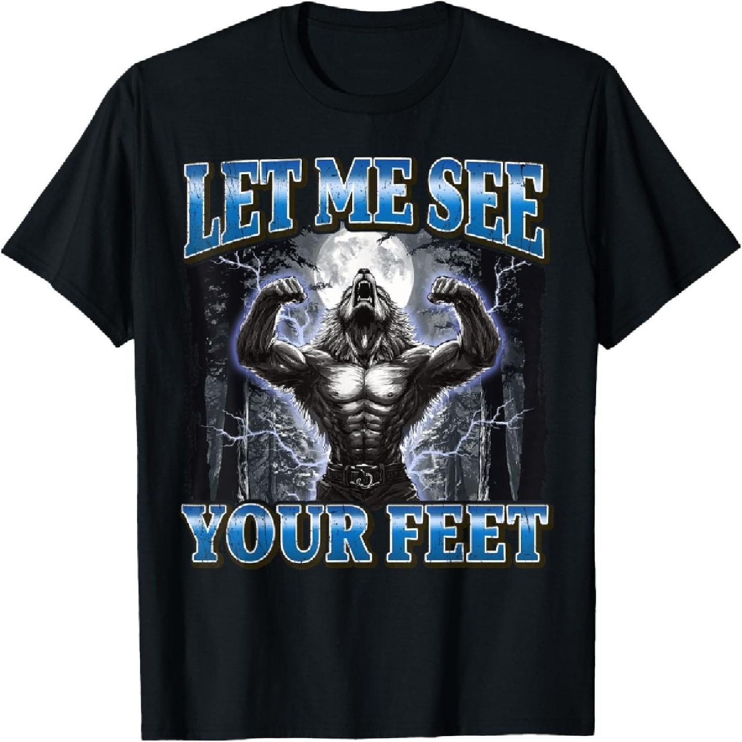 Let Me See Your Feet Funny Werewolf Meme T-Shirt XXXXXL разноцветный