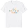 I Am Afraid of Women T Shirt Humor Introvert Jokes Geek Y2k Men Clothing 100% Cotton Unisex Casual O-neck Tee Tops EU Size
