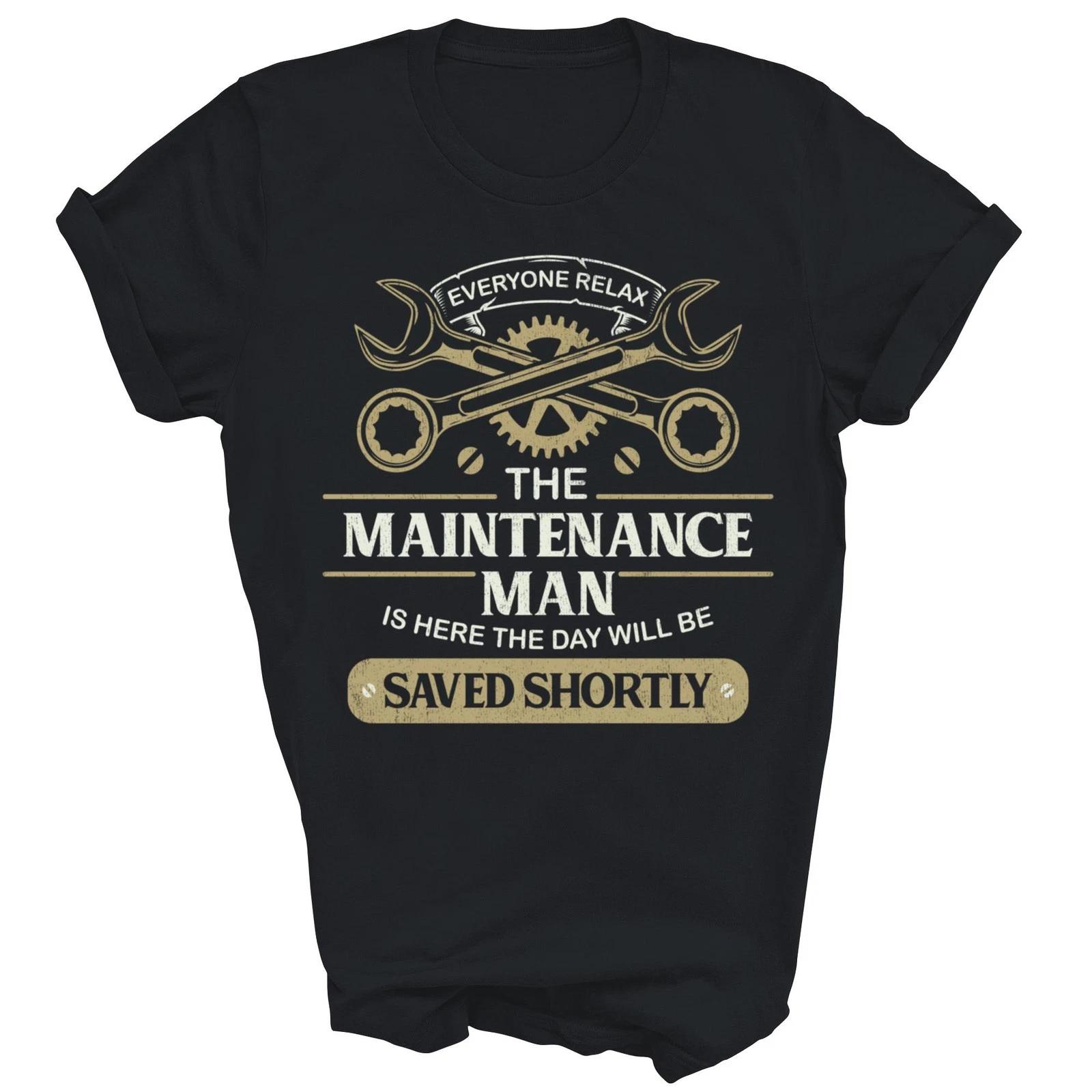 Everyone Relax The Maintenance Man T shirt L