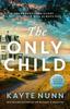 The Only Child by Kayte Nunn Paperback Book 9781398709775