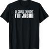 Natürlich Habe Ich Recht Jason T-Shirt