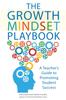 Bok The Growth Mindset Playbook : A Teacher's Guide To Promoting Student Success