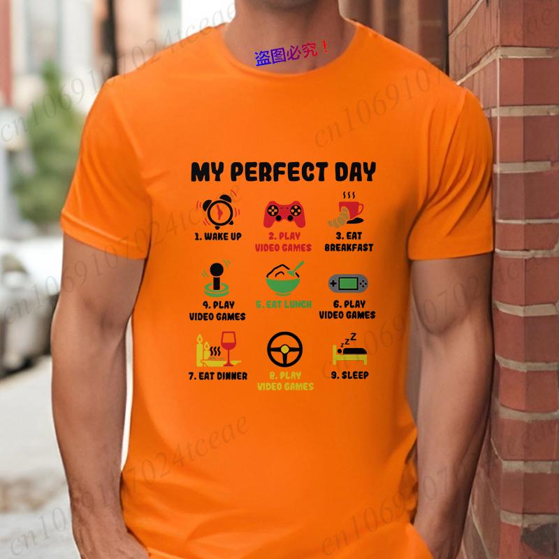 

My Perfect Day Men s T-shirts Gamer Cool Gamer Funny Graphic T Shirt Male Oversized Clothing Video Games Play Playing Lover Tops S