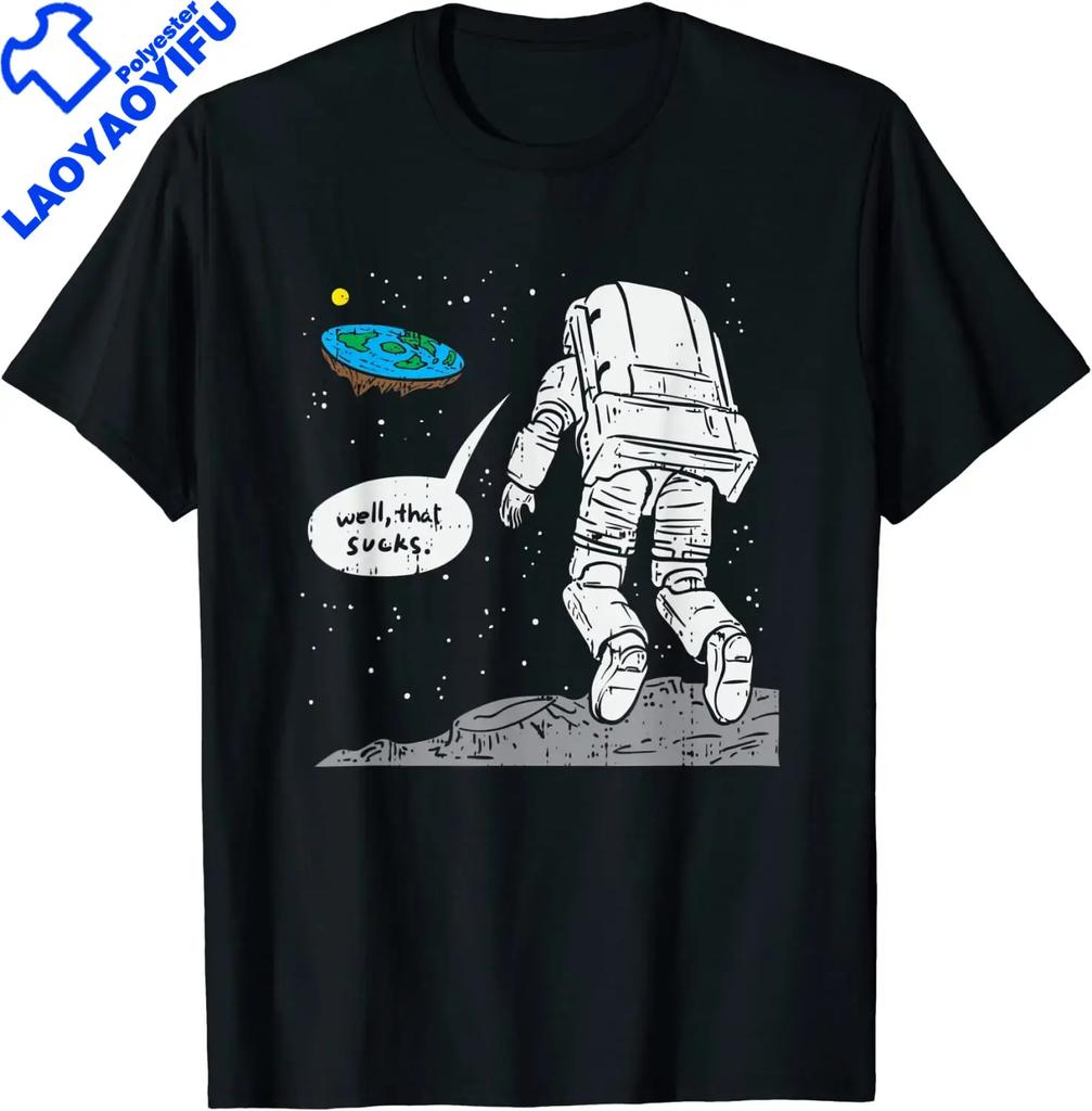 Funny Moon Landing Flat Earth That Sucks Space TShirt Unisexs Top TShirts Casual Tops