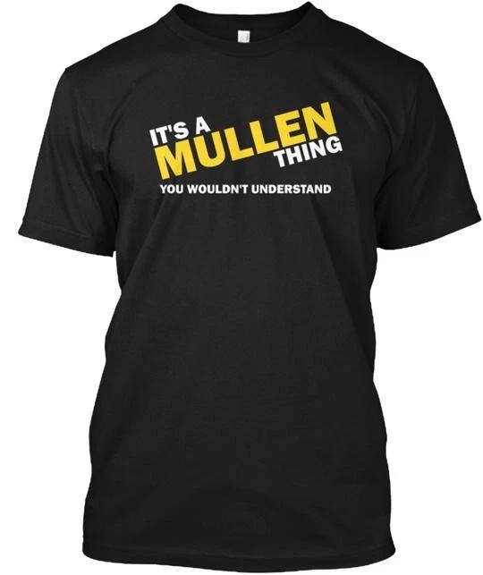 It s A Mullen Thing TTshirt Made in the USA Size S to 5XL 4XL