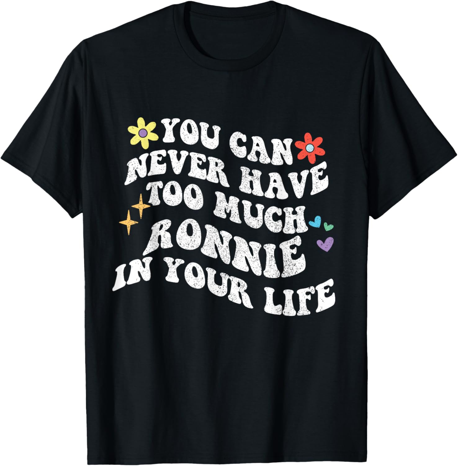 Retro Groovy You Can Never Have Too Much Ronnie In Your Life T-Shirt S разноцветный