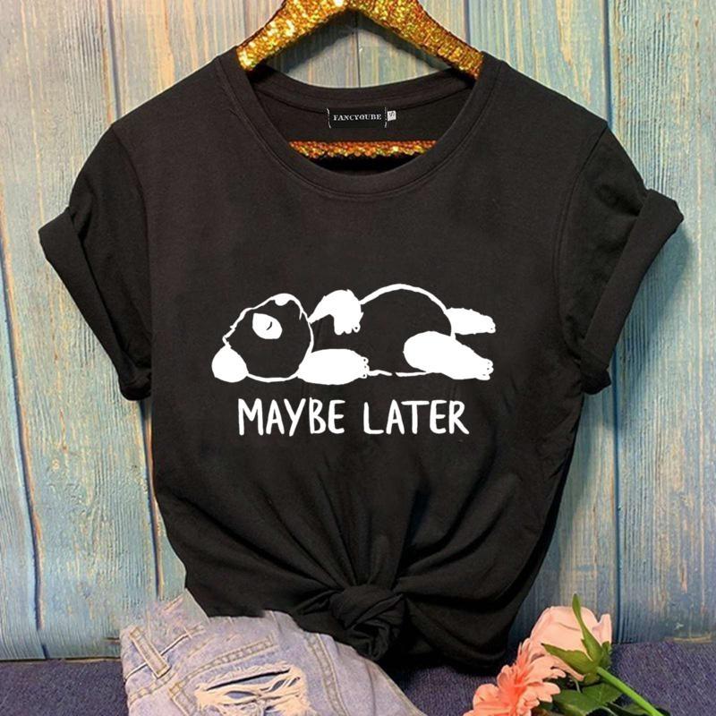 Funny Panda MAYBE LATER Graphic Printed T-shirt for Both Women Personalized Creative Panda Shirt Cute Panda T-shirt Tops