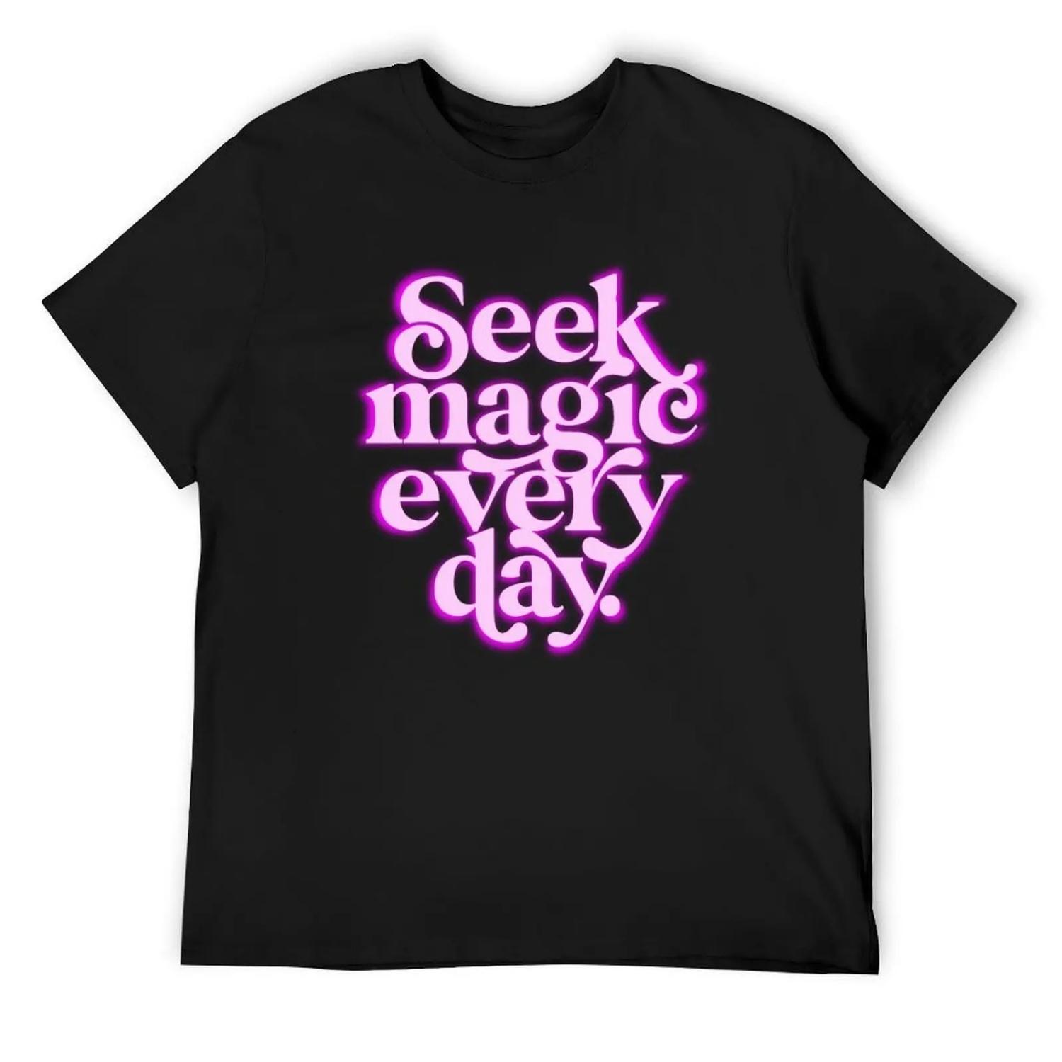 Magical Quote Every Day T-Shirt vintage clothes graphic t shirts vintage funny t shirts men S