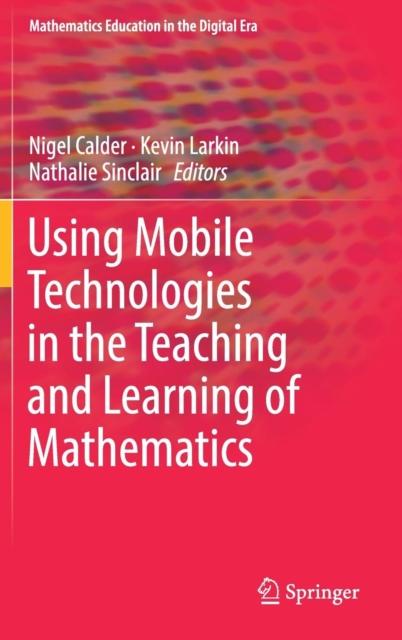 The Using Mobile Technologies In the Teaching and Learning of Mathematics : 12 Book
