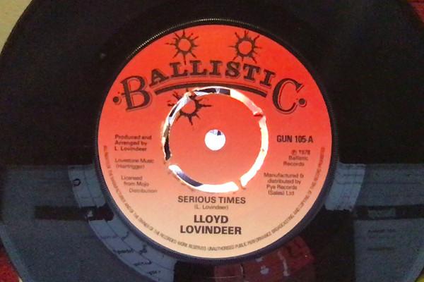 

7inch Record LLOYD LOVINDEER - Serious Times GUN105 Ballistic Recor 1978 UK Reggae, Ska & Dub Used