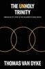 Kniha The Unholy Trinity : Obstacles To Living In the Fullness of God's Grace