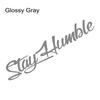 25x5cm STAY HUMBLE Car Sticker Vinyl Film Personalized Decal Vehicle Windows Bumper Motorcycle Laptop Decoration Car Accessories