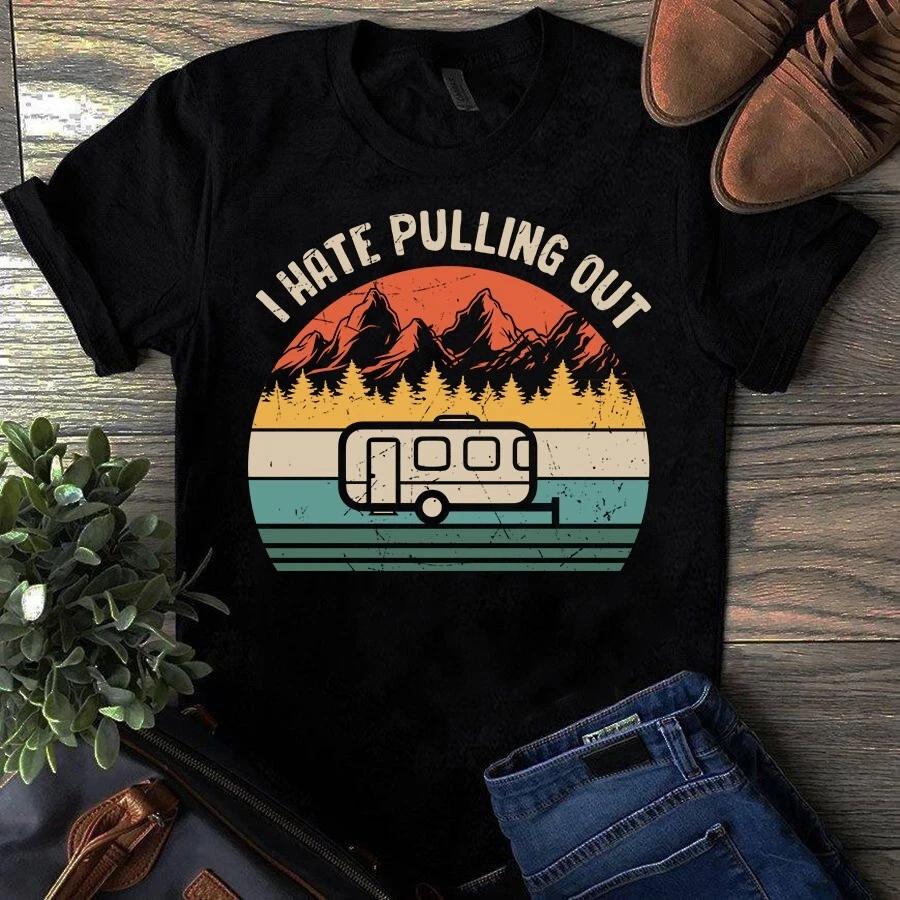 I Hate Pulling Out Camping Van Vintage Men s and Women s T-shirts XXXXL