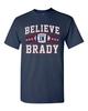 Believe In Brady Football Quarterback New England Sport Fan DT Adult T-Shirt Tee Unisex T-Shirt