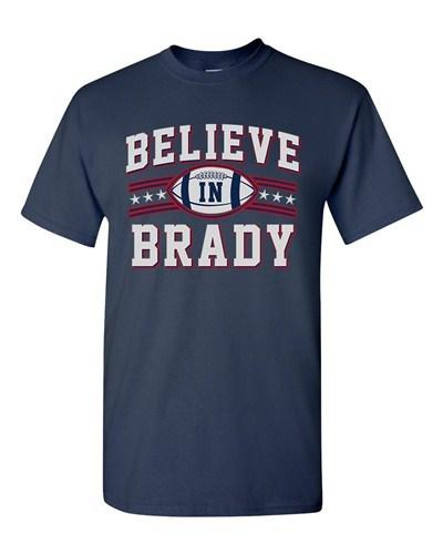 Believe In Brady Football Quarterback New England Sport Fan DT Adult T-Shirt Tee Unisex T-Shirt M
