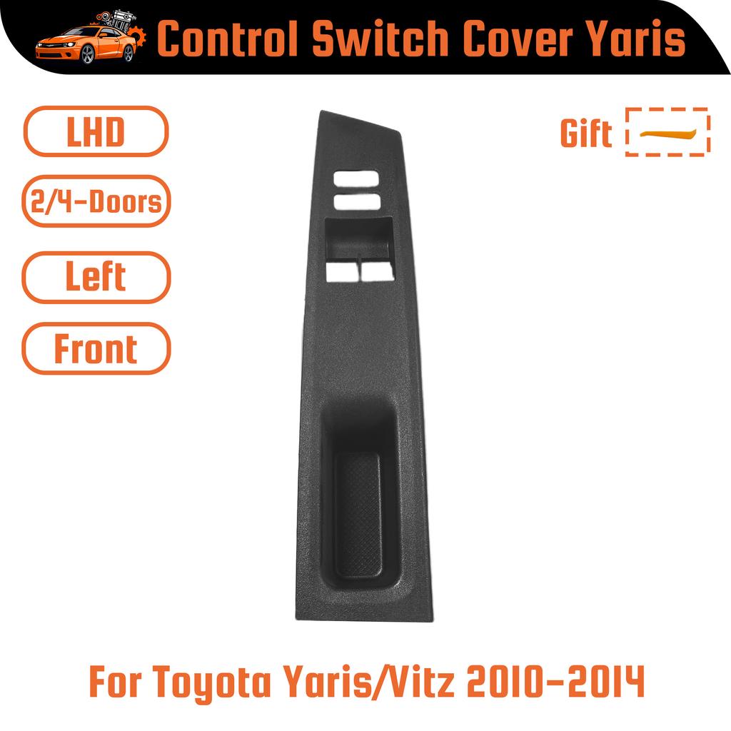 Car Window Switch Control Panel Armrest Upper Panel Cover Replacement For Toyota Yaris/Vitz 2010 2011-2014 Armrest Door Panel