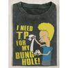 Beavis und Butt-Head "Ich brauche Klopapier. für Mein Bung Loch" Erwachsenenhumor 230g Gewaschenes T-Shirt - 90er Cartoon Kultklassiker Grafik-T-Shirt, Weiche Atmungsaktive Baumwolle,