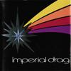 CD IMPERIAL DRAG  Imperial Drag OK67378 Work 1996 US Rock Used
