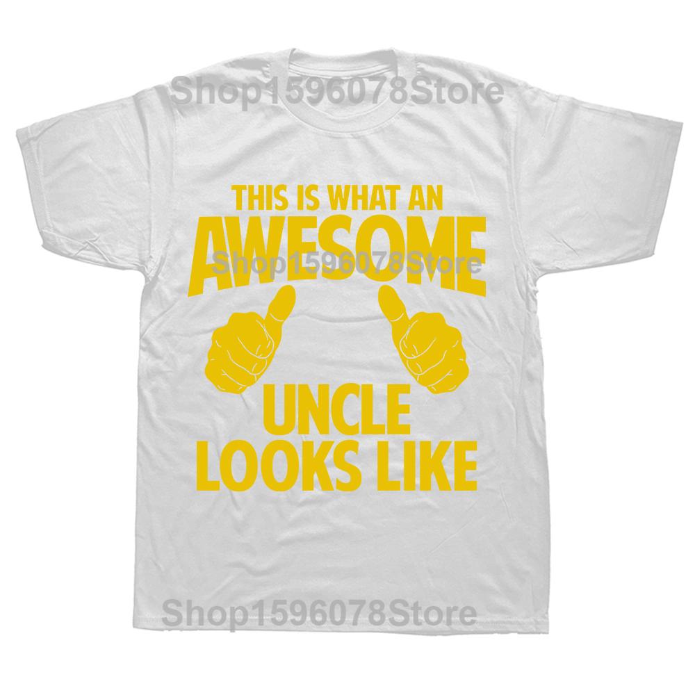 This Is What An Awesome Uncle Looks Like T Shirts Men Cotton Humor Streetwear Tee Short Sleeve Unisex Loose Crewneck Clothing
