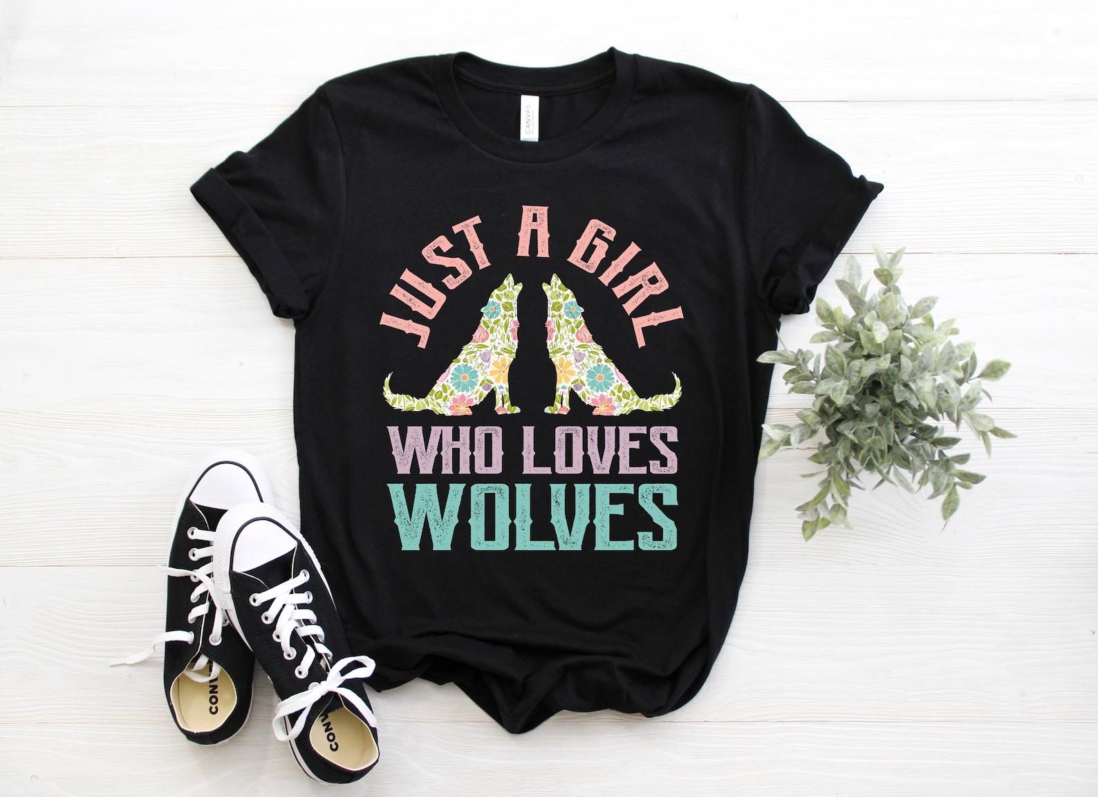 Just a Girl Who Loves Wolves T-Shirt, Funny Wolf Shirts, Cute Wolf Tee, Wolf Lover Gift TShirt, Birthday, Girls Wolf Shirt, Wolf Clothing, 100