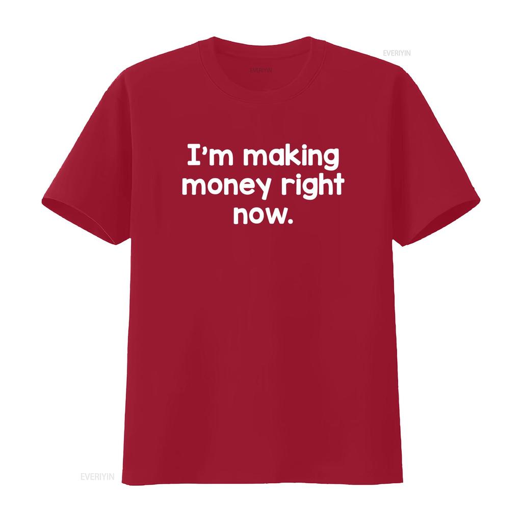 Making Money Right Now Funny Hustle Passive Income Positive T Shirt Vintage Washed Breathable Graphic Slightly