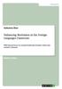 The Enhancing Motivation In the Foreign Languages Classroom : With Special Focus On German Textbooks, Teachers' Roles and Learners' Interests Book