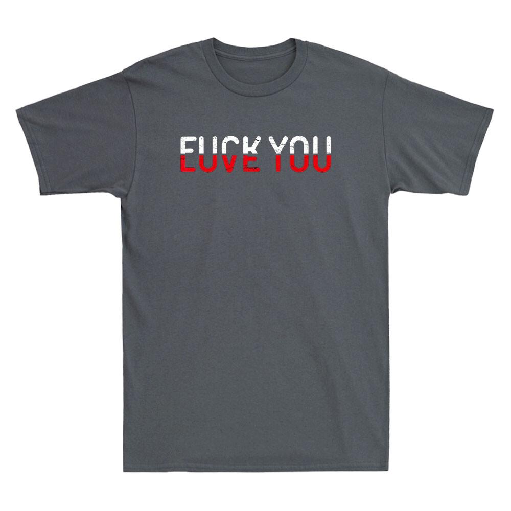 Fck You Love You Red And White Text Quote Funny Saying Gift Retro Unisexs Tshirt
