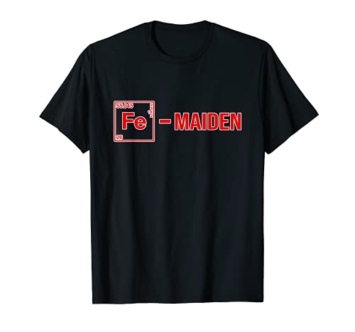 Fe Maiden - Iron Element (Fe) Parody T-Shirt