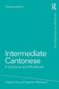 The Intermediate Cantonese : A Grammar and Workbook Book