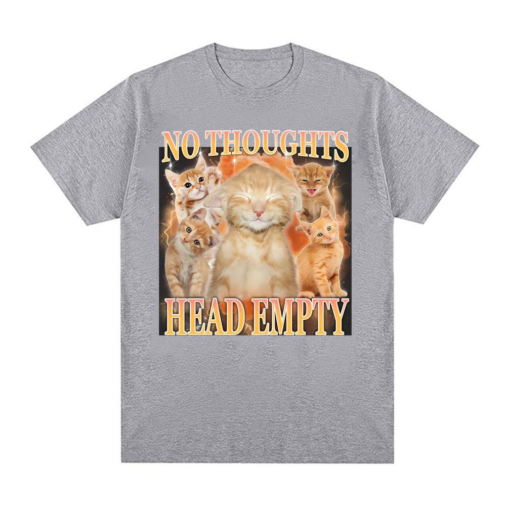 No Thoughts Head Empty Funny Cat Meme Graphic Tshirts Unisexs Clothing Fashion Retro T Shirts Oversized Casual T Shirt Streetwear