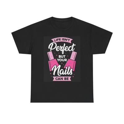 Perfect Nails Graphic T Shirt Nail Tech Unisex Heavy Cotton Tee