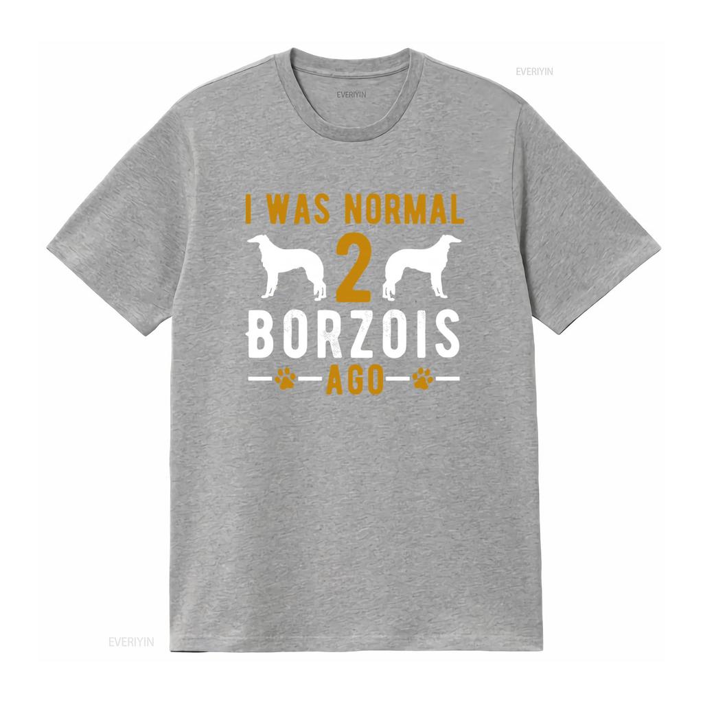 Borzoi Owner Dog Lover T Shirt I Was Normal 2 Borzois Ago Design vintage Washed fashion streetwear Casual Top For Everyday Wear