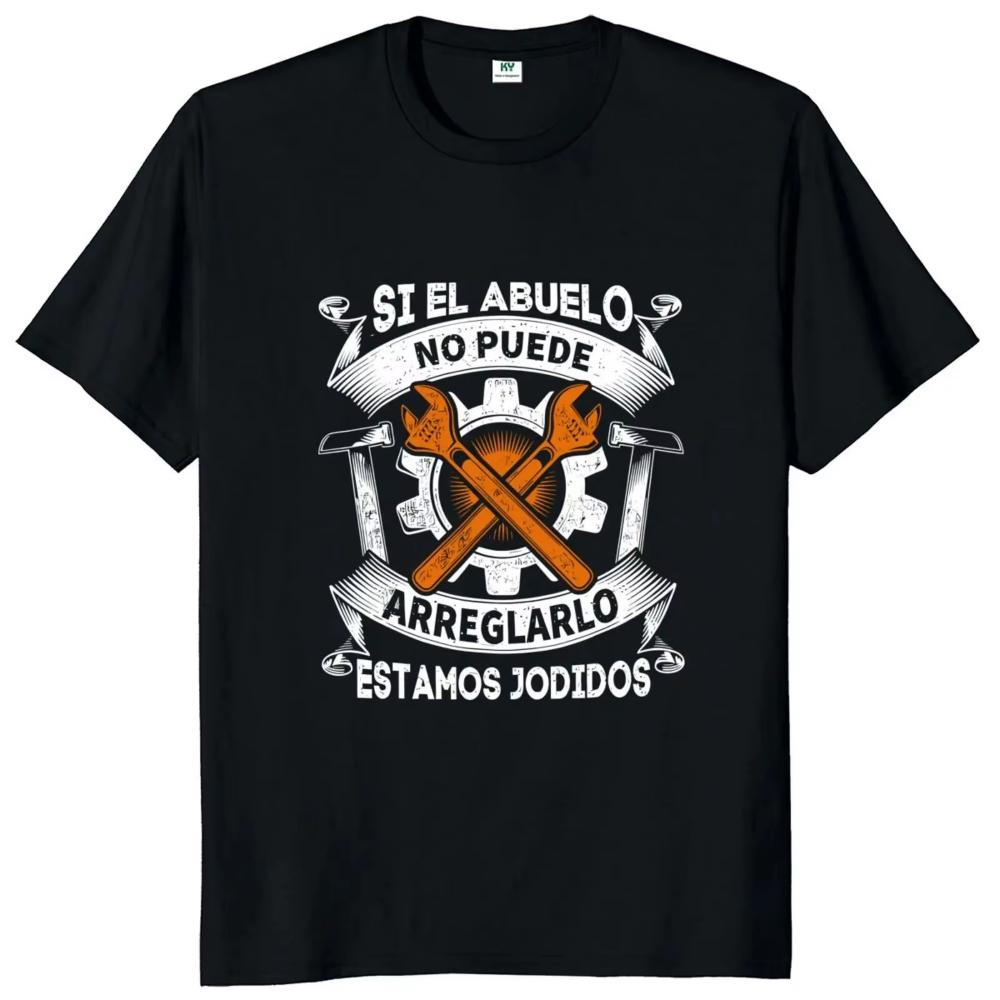 If Dad Cant Fix It Were Screwed T Shirt Retro Spanish Father Papa Gift Unisex Clothing Unisex Casual OverSize Tshirt pro choice