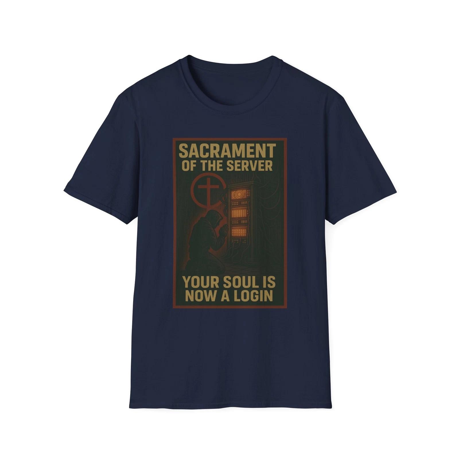 

Sacrament of the Server Shirt, Globalist Resistance Patriotic Apparel, Politics 2XL
