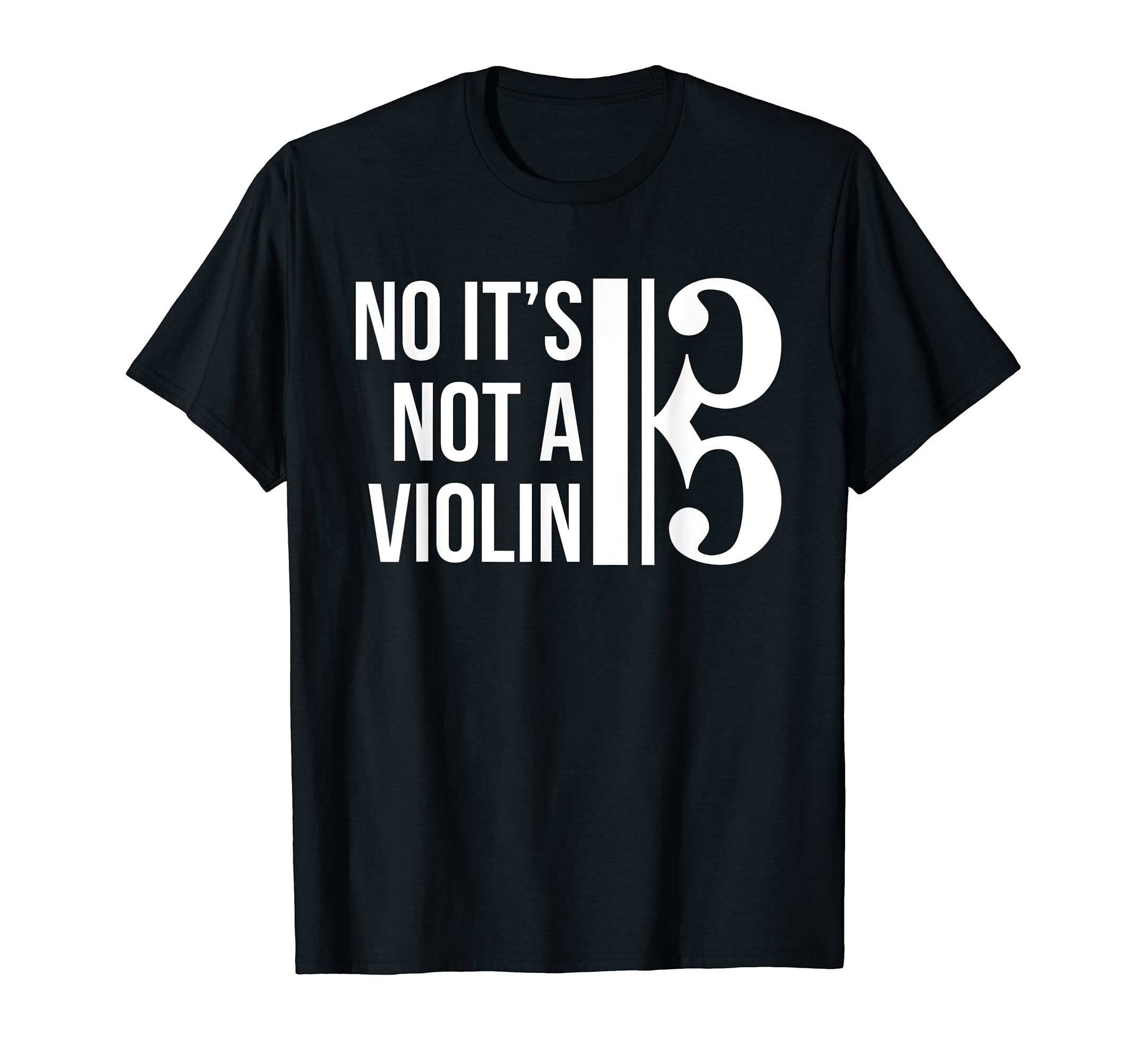

No Not A Violin Viola Alto Symbol Gift Pride for Viola Lovers It s T-Shirt