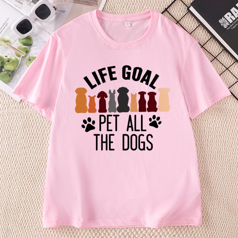 Animal Lover Tshirt Unisex Unisex Causal Printed Tshirt Life Goal Pet All The Dogs T Shirt Paw Crew Tshirt Casual Round Neck Tees