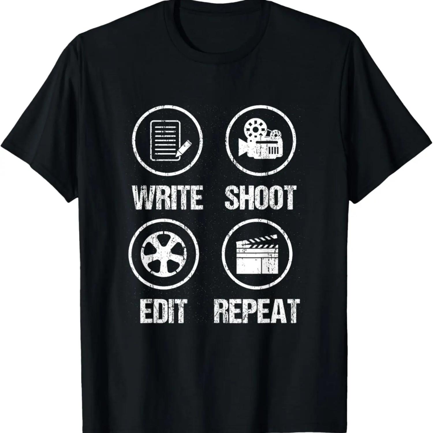 Write Shoot Edit Repeat Filmmaker Cinematography Movie T-Shirt S