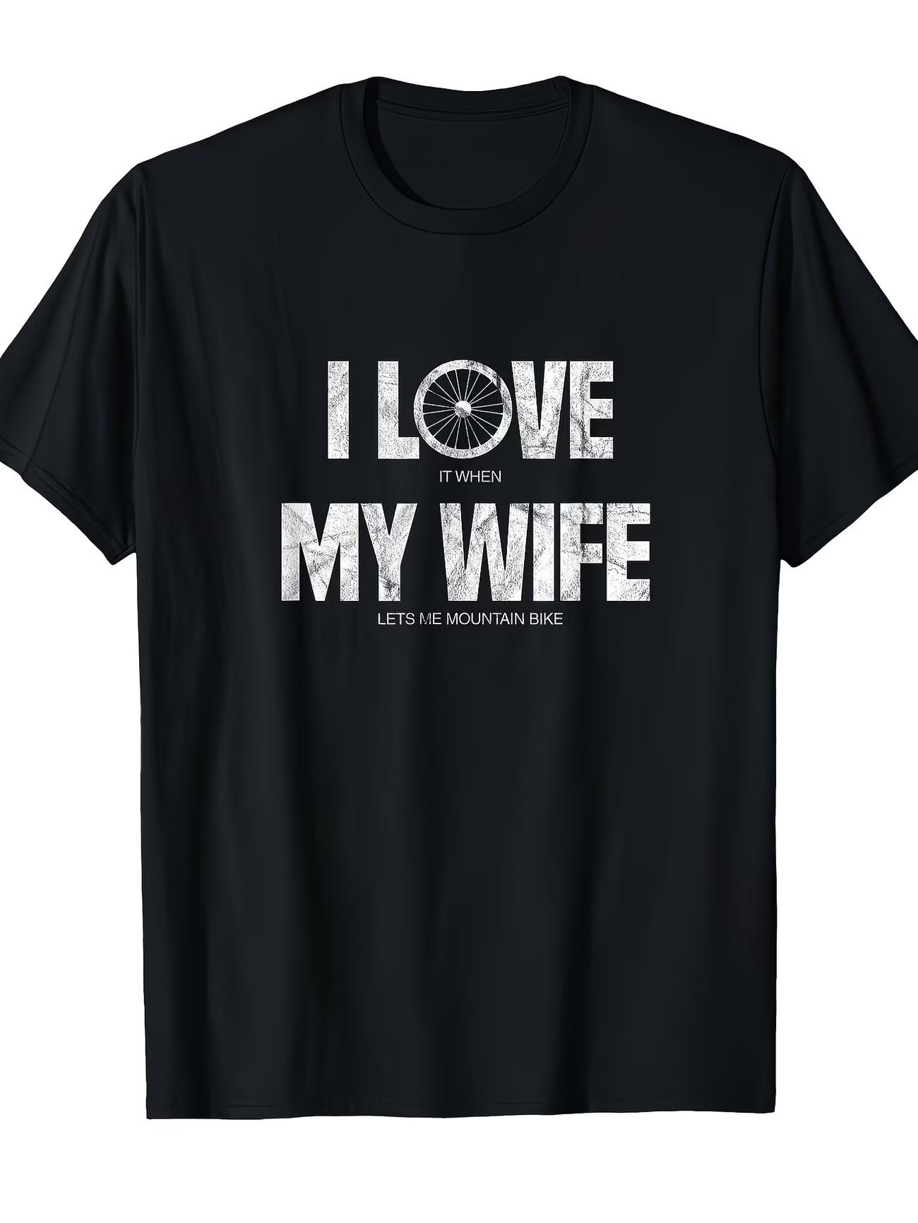 

Funny Men S Women T Shirt Cotton Tee Streetwear Oversize Casual Trend Summer Gift I LOVE IT WHEN MY WIFE LETS ME MOUNTAIN BIKE S разноцветный