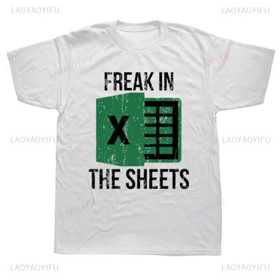Excel Spreadsheets Wfh Work From Home Accounting T Shirt Freak In The Sheets Men Tshirt Harajuku Summer Fashion Women T-Shirt