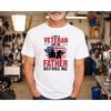 I Am A Veteran Like My Father Before Me T Shirt Dad Fathers Day Hero Military For