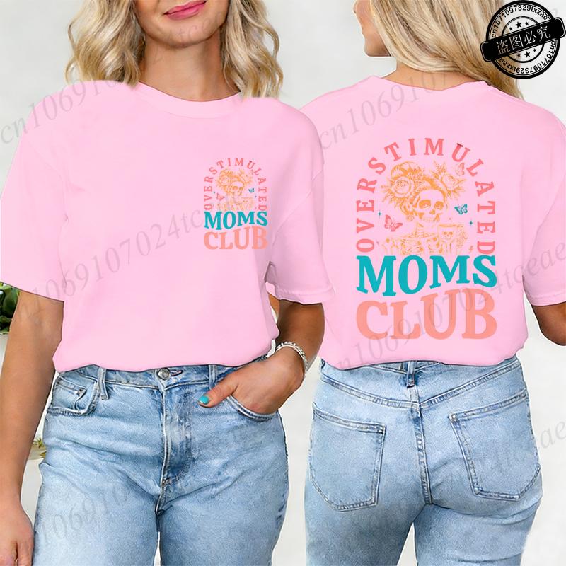 Women's New Fashion Streetwear Overstimulated Moms Club T-shirt Funny Mama Birthday Tee Top Women Mother Birthday Y2k Clothes