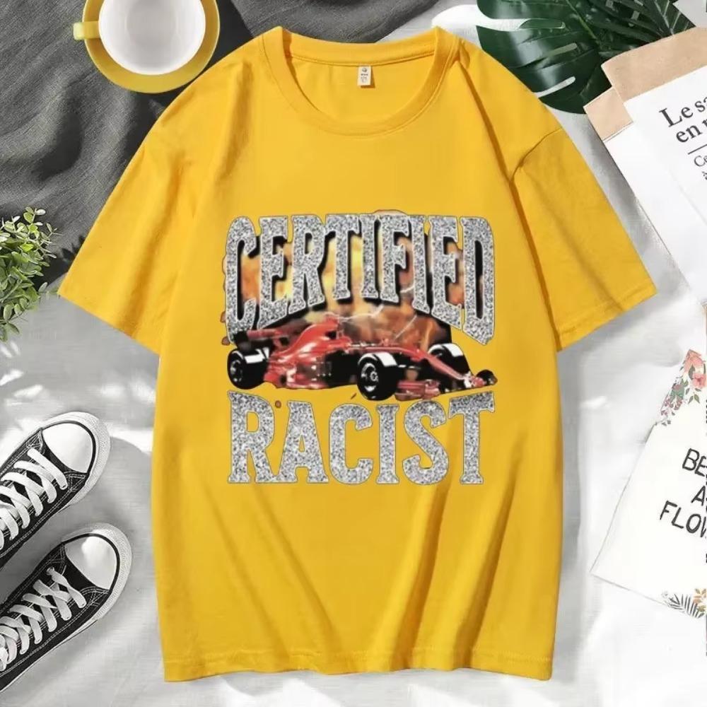 Funny Certified Racist Graphic T Shirt for Men's Women's Summer Fashion Vintage Short Sleeves T-shirts Oversized Streetwear Tee
